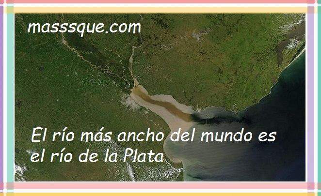 Cual es el río más ancho del mundo